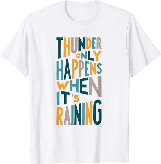 Fleetwood Mac - Thunder Only Happens When It's Raining T-Shirt