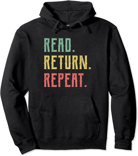 Read Return Repeat Cute Librarian Tee, Library Worker Gift Pullover Hoodie