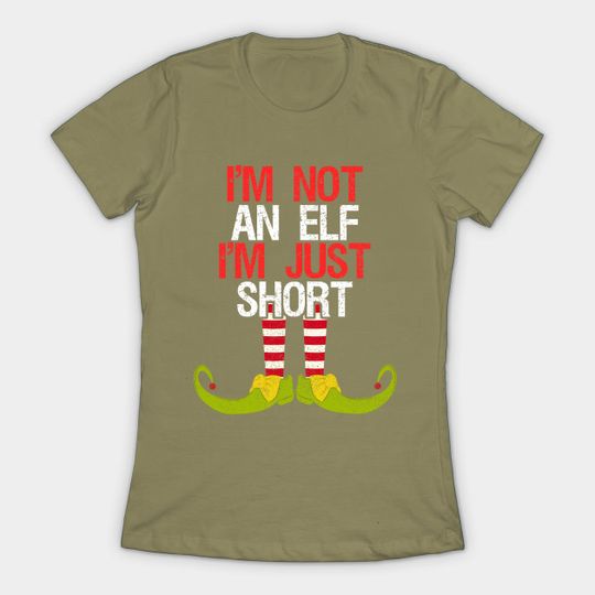I'm Not An Elf I'm Just Short Funny Christmas Gift - Christmas - T-Shirt