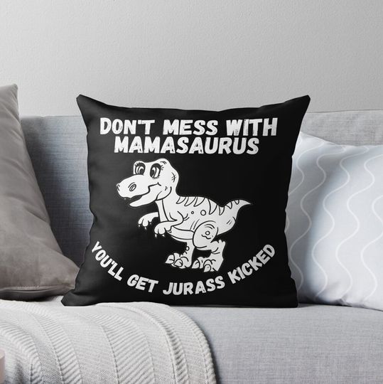 Don't Mess With Mamasaurus Halloween Trex Throw Pillow