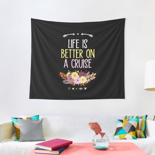Life Is Better On A Cruise Tapestry