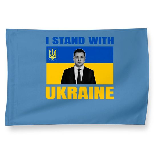 Zelensky President I Stand With Ukraine Support UKrainians House Flags